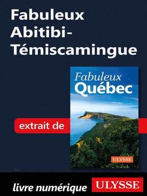 cover image of Fabuleux Abitibi-Témiscamingue
